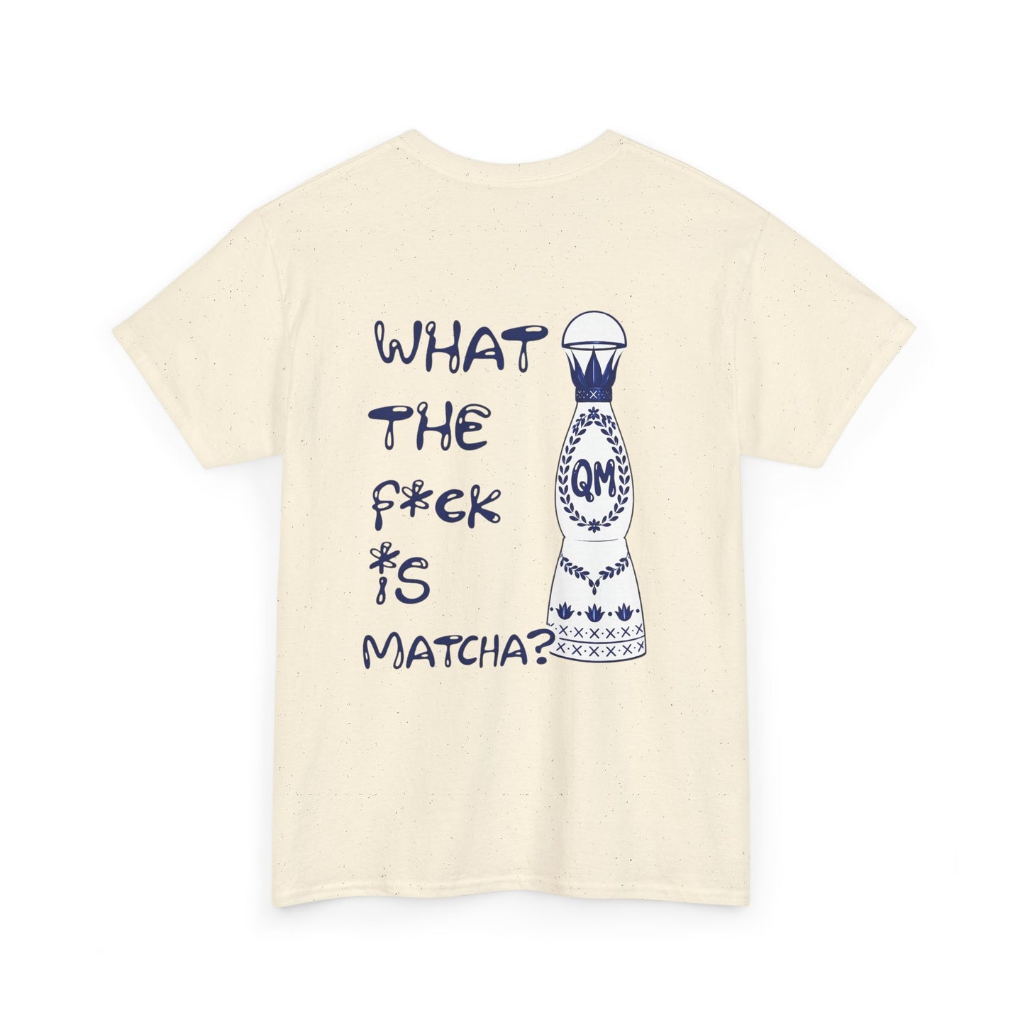 WTF IS MATCHA - Backprint T-shirt