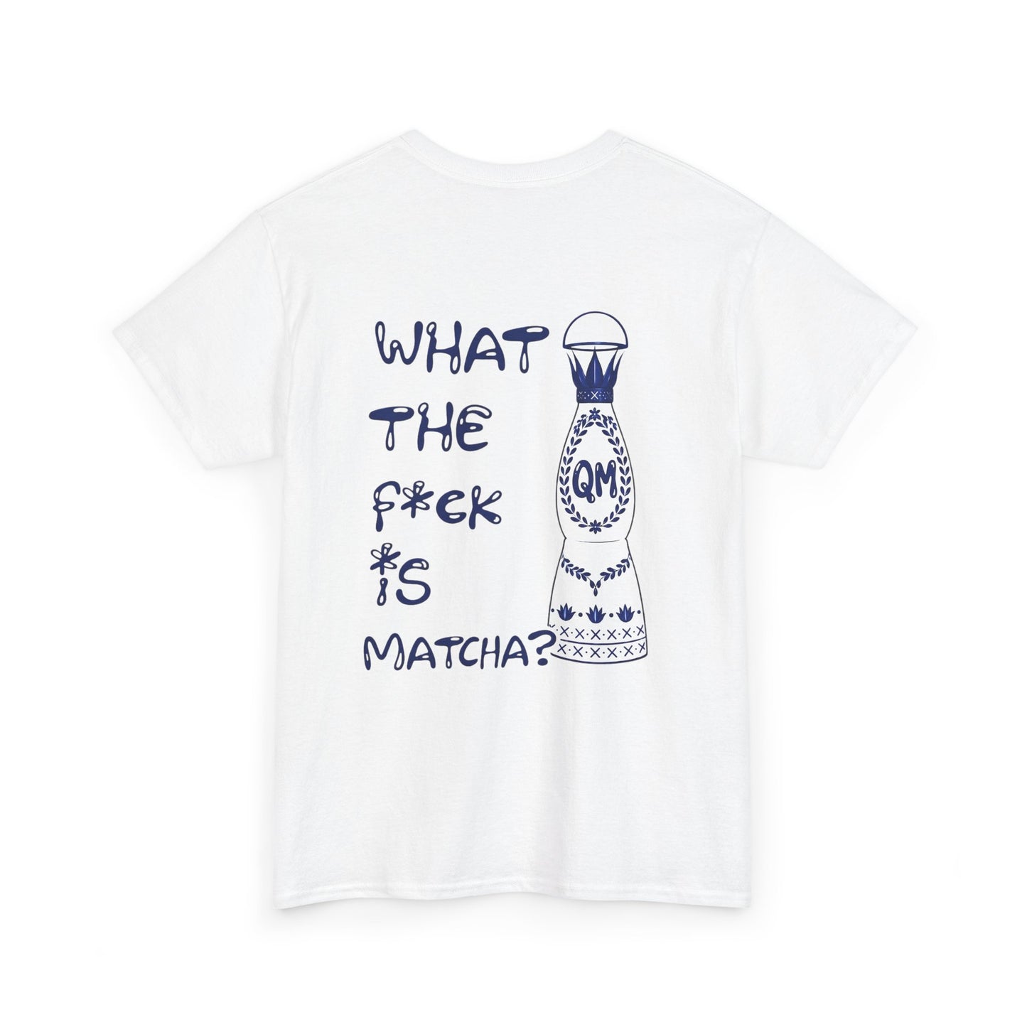 WTF IS MATCHA - Backprint T-shirt