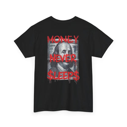MONEY NEVER SLEEPS - Backprint T-shirt Print