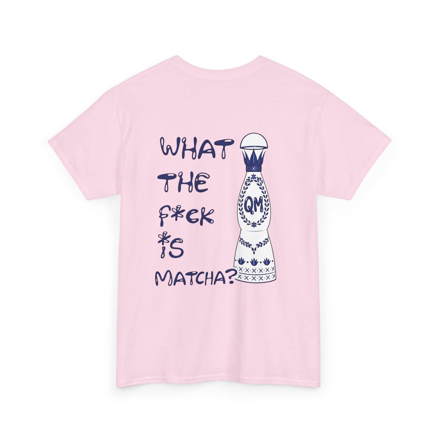 WTF IS MATCHA - Backprint T-shirt
