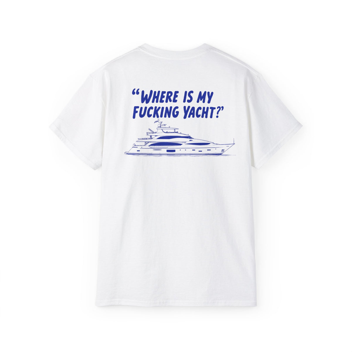 "Where Is My Fkn Yacht" - Backprint Oversized T-shirt