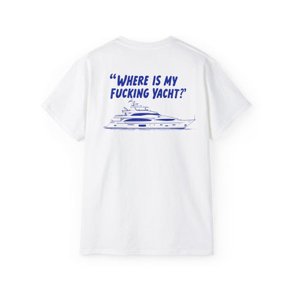 "Where Is My Fkn Yacht" - Backprint Oversized T-shirt