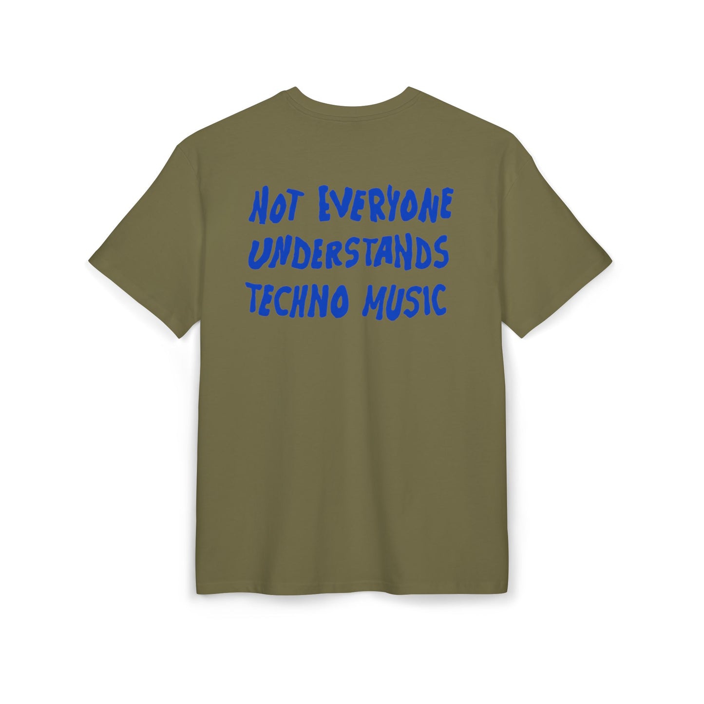 Not Everyone Understands Techno Music - Oversize Tee