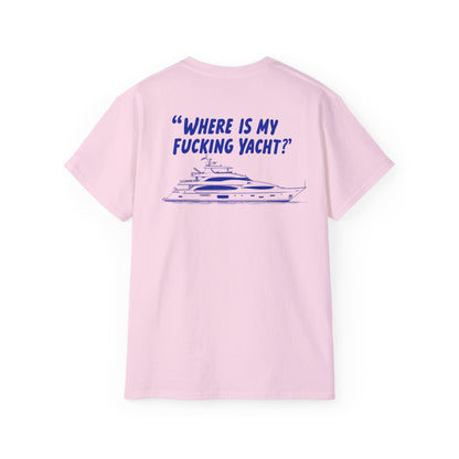 "Where Is My Fkn Yacht" - Backprint Oversized T-shirt