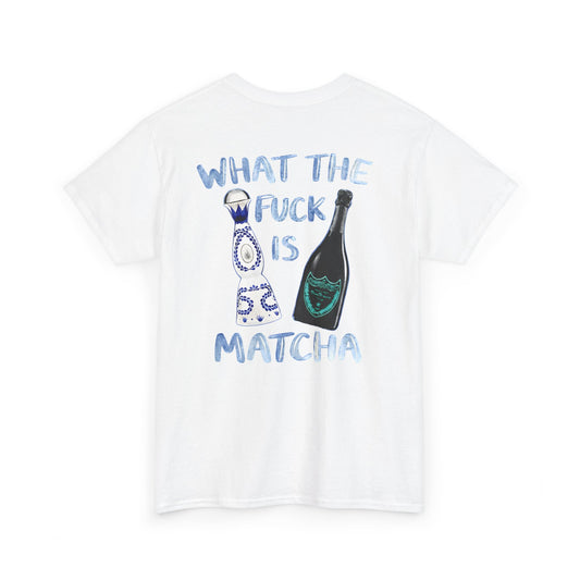 WTF IS MATCHA T-shirt backprint