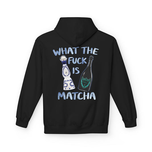 WTF IS MATCHA - Backprint Hoddie